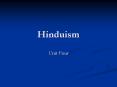 Hinduism Unit Four The Name Hindu is universally accepted a