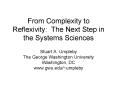 From Complexity to Reflexivity: The Next Step in the System