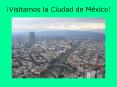  Visitamos la Ciudad de M xico! Mexico City Historic Mexic