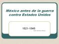 M xico antes de la guerra contra Estados Unidos 1821-184
