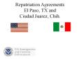 Repatriation Agreements El Paso, TX and Ciudad Juarez, Chih