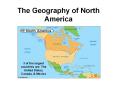 The Geography of North America 3 of the largest countrie