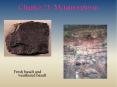 Chapter 21: Metamorphism Fresh basalt and weathered basal