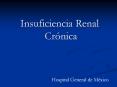 Insuficiencia Renal Cr nica Hospital General de M xic