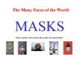 The Many Faces of the World MASKS What can they tell u