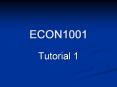 ECON1001 Tutorial 1 Q.1 The scarcity principle implies tha