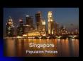 Singapore Population Policies Case Study: Singapore Tota