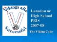 Lansdowne High School PBIS 2007-08 The Viking Code Proactiv