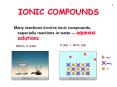 Many reactions involve ionic compounds, especially reaction