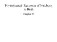 Physiological Response of Newborn to Birth Chapter 2