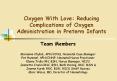 Oxygen With Love: Reducing Complications of Oxyge