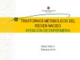 TRASTORNOS METABOLICOS DEL RECIEN NACIDO ATENCION D
