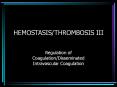 HEMOSTASIS/THROMBOSIS III Regulation o