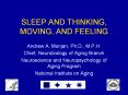 SLEEP AND THINKING, MOVING, AND FEELING Andrew A. Monjan