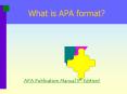 What is APA format? APA Publication Manual 5th Edition! AP