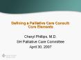 Core Elements Cheryl Phillips, M.D. SH Palliative Car