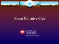 About Palliative Care Introduction We have experienced an