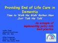Providing End of Life Care in Dementia Time to  Walk th