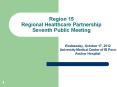 Region 15 Regional Healthcare Partnership Seventh Publi