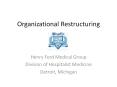 Organizational Restructuring Henry Ford Medical Grou