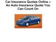 Car Insurance Quotes Online – An Auto Insurance Quote You Can Count On