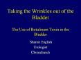 Taking the Wrinkles out of the Bladder The Use of Botulinu
