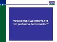  SEGURIDAD ALIMENTARIA: Un problema de formaci n  Etiquetad