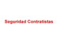 Seguridad Contratistas Seguridad Contratistas METODOLOG A D
