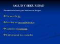 SALUD Y SEGURIDAD Recomendaciones para minimizar riesgos