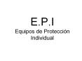 E.P.I Equipos de Protecci n Individual  Que son los  E.P.I 