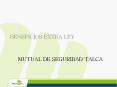 BENEFICIOS EXTRA LEY MUTUAL DE SEGURIDAD TALCA CONVENIO 80