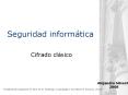 Seguridad inform tica Cifrado cl sico Alejandro Silvestr