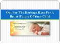 Opt For The Heritage Resp For A Better Future Of Your Child