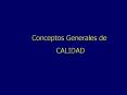 Conceptos Generales de CALIDAD Trabajo Grupal Trabajo Grupa