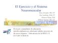 El Ejercicio y el Sistema Neuromuscular Stacy Gropack, PhD