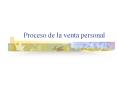 EL PROCESO DE VENTA PERSONAL 1. PROSPECCI N Si lo
