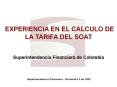 EXPERIENCIA EN EL CALCULO DE LA TARIFA DEL SOA