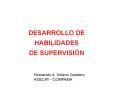DESARROLLO DE HABILIDADES DE SUPERVISI N Hernando A. Solan