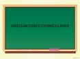 ADECUACIONES CURRICULARES Tipos de Adecuaciones Adecuaci 
