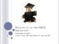 FOLLOW UP OF THE NICU GRADUATE September 14, 2010 Lynn T