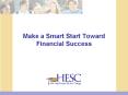 Make a Smart Start Toward Financial Success A Colleg