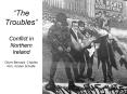  The Troubles  Conflict in Northern Ireland Oliver Bernard