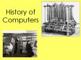History of Computers Definition of Computer One who compute