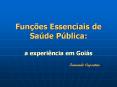 Fun  es Essenciais de Sa de P blica: a experi ncia em Goi 