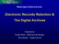 Washington State Archives Electronic Records Retention & Th