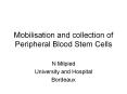 Mobilisation and collection of Peripheral Blood Stem Cells 