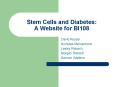 Stem Cells and Diabetes: A Website for BI108 David Keyze