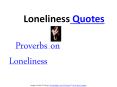 Loneliness quotes: Proverbs about loneliness