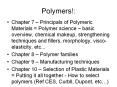 Polymers!: Chapter 7   Principals of Polymeric Materials 