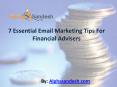 7 Essential Email Marketing Tips For Financial Advisers